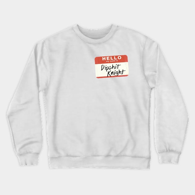 Asplenia Studios: Dipshit Knight Crewneck Sweatshirt by AspleniaStudios